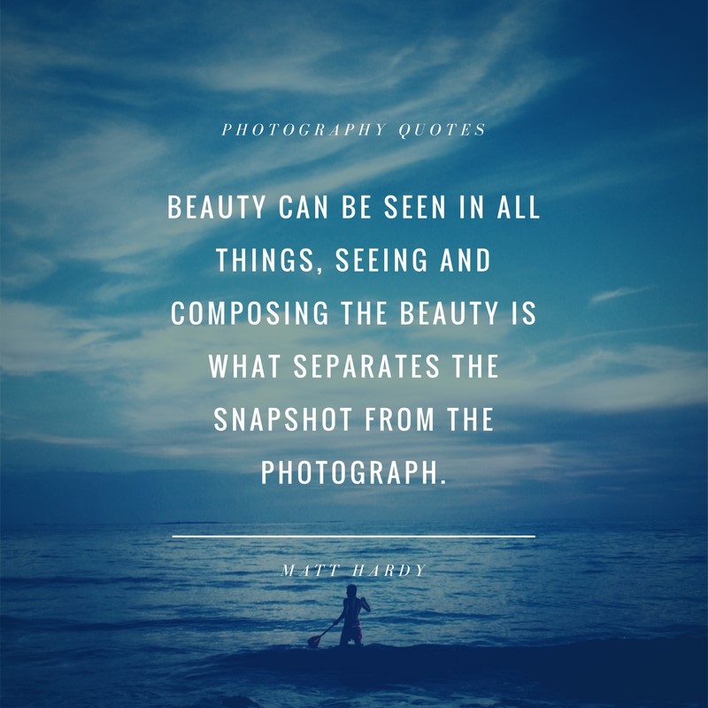 My Favorite Inspirational Quotes for Photographers